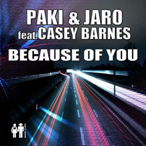 Paki & Jaro Feat. Casey Barnes - Because Of You (Radio Date: 14 Ottobre 2011)